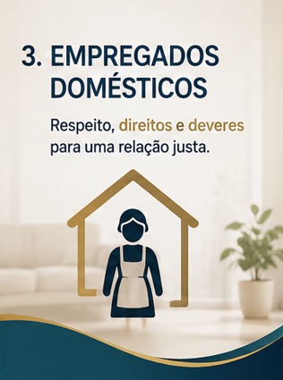 Empregados domésticos: conheça os principais direitos e deveres